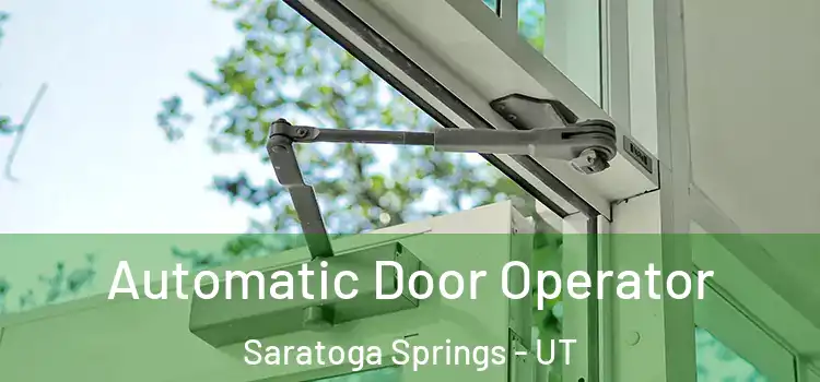 Automatic Door Operator Saratoga Springs - UT