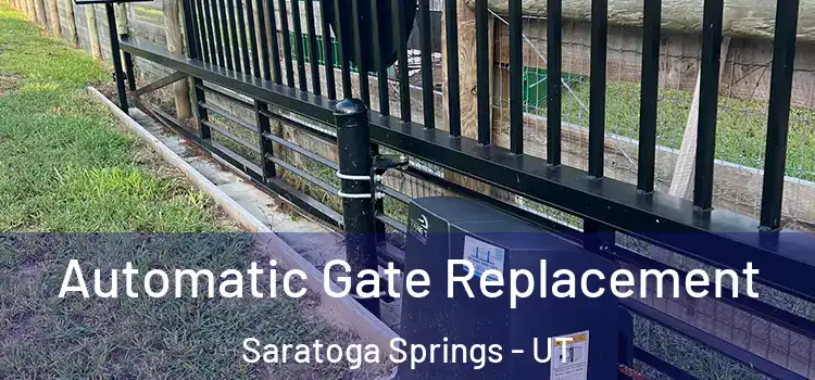  Automatic Gate Replacement Saratoga Springs - UT