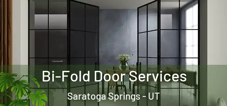 Bi-Fold Door Services Saratoga Springs - UT