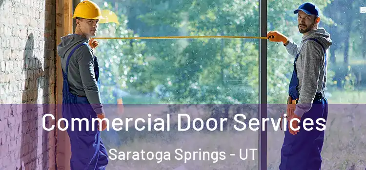 Commercial Door Services Saratoga Springs - UT