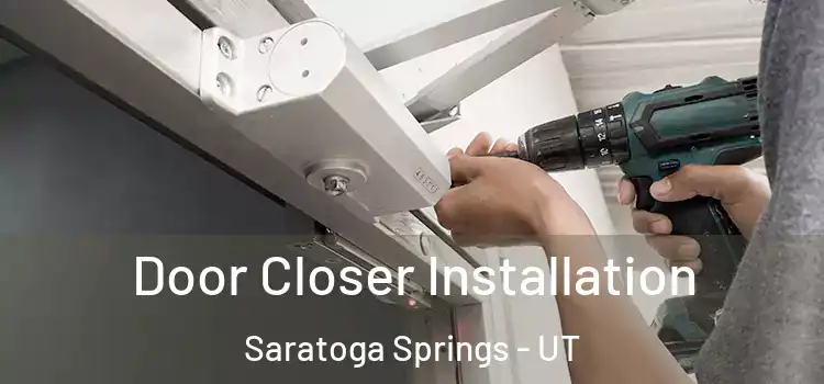 Door Closer Installation Saratoga Springs - UT