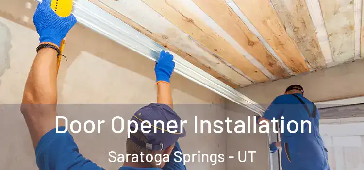 Door Opener Installation Saratoga Springs - UT