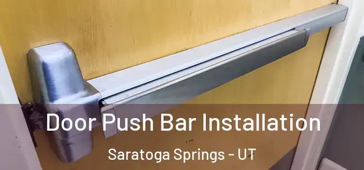 Door Push Bar Installation Saratoga Springs - UT