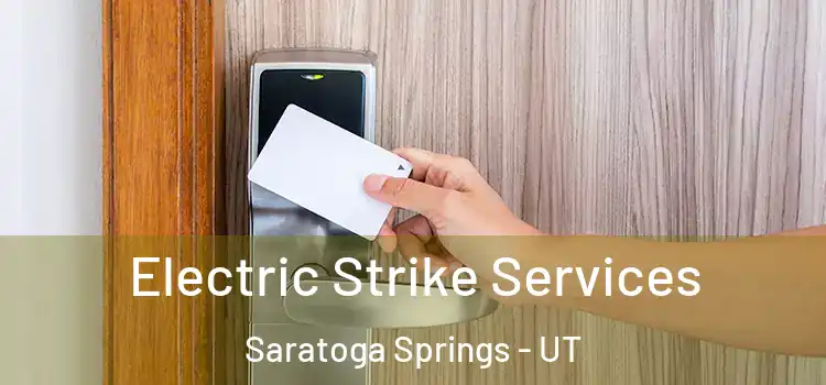 Electric Strike Services Saratoga Springs - UT