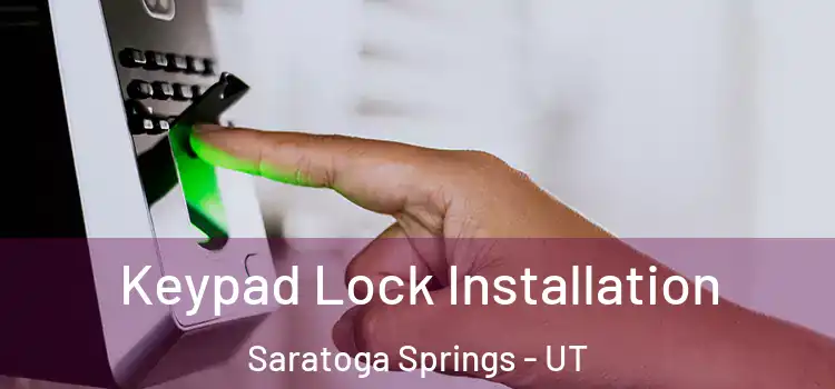 Keypad Lock Installation Saratoga Springs - UT