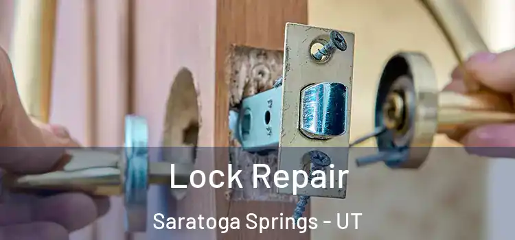 Lock Repair Saratoga Springs - UT