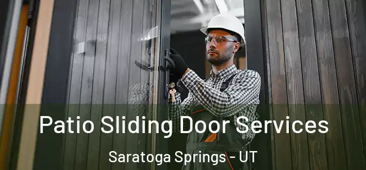 Patio Sliding Door Services Saratoga Springs - UT