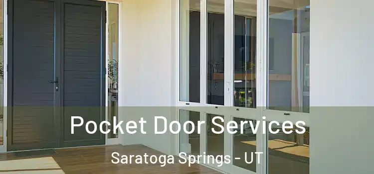 Pocket Door Services Saratoga Springs - UT