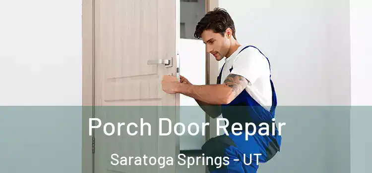  Porch Door Repair Saratoga Springs - UT