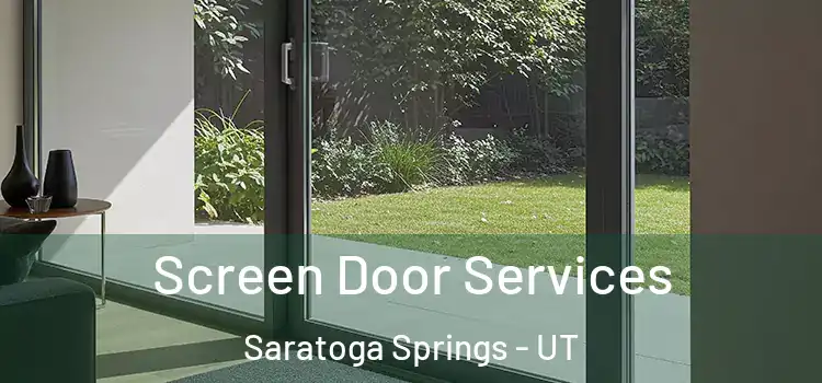 Screen Door Services Saratoga Springs - UT