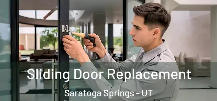 Sliding Door Replacement Saratoga Springs - UT