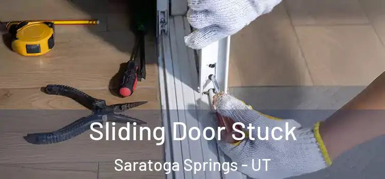Sliding Door Stuck Saratoga Springs - UT